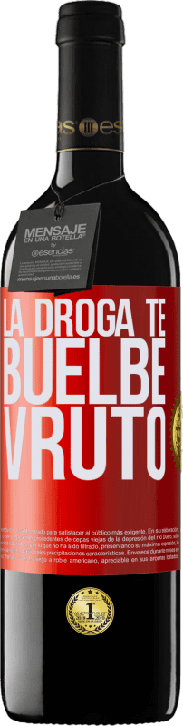 39,95 € Kostenloser Versand | Rotwein RED Ausgabe MBE Reserve La droga te buelbe vruto Rote Markierung. Anpassbares Etikett Reserve 12 Monate Ernte 2015 Tempranillo