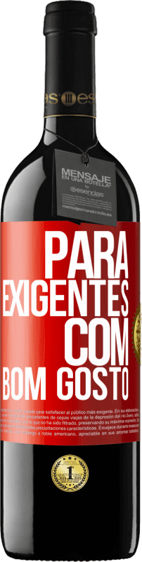 39,95 € Envio grátis | Vinho tinto Edição RED MBE Reserva Para exigentes com bom gosto Etiqueta Vermelha. Etiqueta personalizável Reserva 12 Meses Colheita 2015 Tempranillo