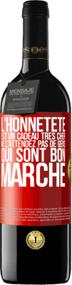 39,95 € Envoi gratuit | Vin rouge Édition RED MBE Réserve L'honnêteté est un cadeau très cher. Ne l'attendez pas de gens qui sont bon marché Étiquette Rouge. Étiquette personnalisable Réserve 12 Mois Récolte 2015 Tempranillo