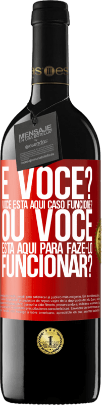 39,95 € Envio grátis | Vinho tinto Edição RED MBE Reserva e você? Você está aqui caso funcione ou está aqui para fazê-lo funcionar? Etiqueta Vermelha. Etiqueta personalizável Reserva 12 Meses Colheita 2015 Tempranillo