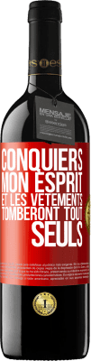 39,95 € Envoi gratuit | Vin rouge Édition RED MBE Réserve Conquiers mon esprit et les vêtements tomberont tout seuls Étiquette Rouge. Étiquette personnalisable Réserve 12 Mois Récolte 2015 Tempranillo