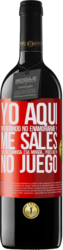 39,95 € Envío gratis | Vino Tinto Edición RED MBE Reserva Yo aquí, intentando no enamorarme y me sales con esa sonrisa, esa mirada… pues así ya no juego Etiqueta Roja. Etiqueta personalizable Reserva 12 Meses Cosecha 2015 Tempranillo