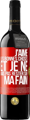 39,95 € Envoi gratuit | Vin rouge Édition RED MBE Réserve J'aime les bonnes choses et je ne vais pas rester sur ma faim Étiquette Rouge. Étiquette personnalisable Réserve 12 Mois Récolte 2014 Tempranillo