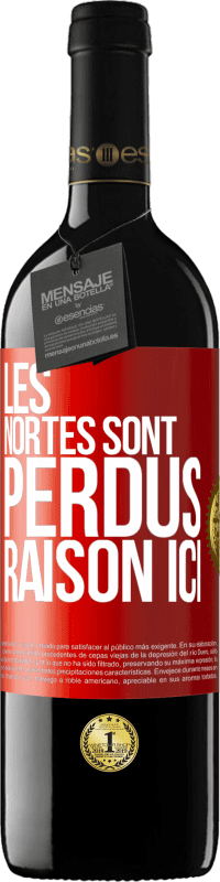 39,95 € Envoi gratuit | Vin rouge Édition RED MBE Réserve Les Nortes sont perdus. Raison ici Étiquette Rouge. Étiquette personnalisable Réserve 12 Mois Récolte 2015 Tempranillo