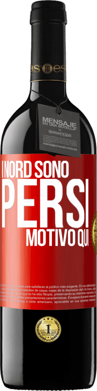 39,95 € Spedizione Gratuita | Vino rosso Edizione RED MBE Riserva I nord sono persi. Motivo qui Etichetta Rossa. Etichetta personalizzabile Riserva 12 Mesi Raccogliere 2015 Tempranillo