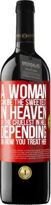 39,95 € Free Shipping | Red Wine RED Edition MBE Reserve A woman can be the sweetest in heaven, or the cruelest in hell, depending on how you treat her Red Label. Customizable label Reserve 12 Months Harvest 2015 Tempranillo