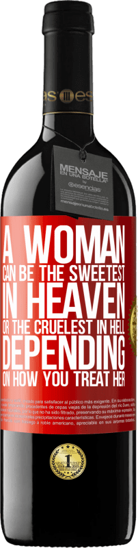 39,95 € Бесплатная доставка | Красное вино Издание RED MBE Бронировать Женщина может быть самой милой на небесах или самой жестокой в ​​аду, в зависимости от того, как вы относитесь к ней Красная метка. Настраиваемая этикетка Бронировать 12 Месяцы Урожай 2014 Tempranillo