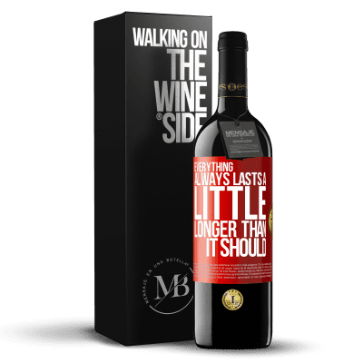 «Everything always lasts a little longer than it should» RED Edition MBE Reserve
