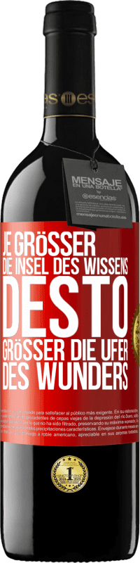 39,95 € Kostenloser Versand | Rotwein RED Ausgabe MBE Reserve Je größer die Insel des Wissens, desto größer die Ufer des Wunders Rote Markierung. Anpassbares Etikett Reserve 12 Monate Ernte 2015 Tempranillo