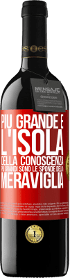 39,95 € Spedizione Gratuita | Vino rosso Edizione RED MBE Riserva Più grande è l'isola della conoscenza, più grandi sono le sponde della meraviglia Etichetta Rossa. Etichetta personalizzabile Riserva 12 Mesi Raccogliere 2014 Tempranillo