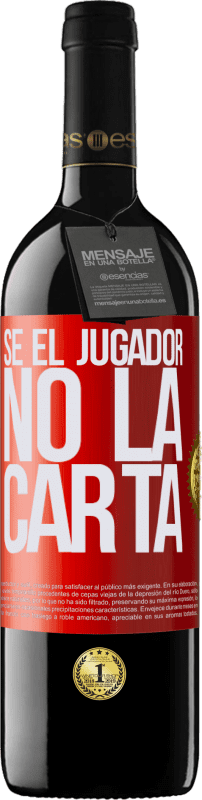 39,95 € Envío gratis | Vino Tinto Edición RED MBE Reserva Sé el jugador, no la carta Etiqueta Roja. Etiqueta personalizable Reserva 12 Meses Cosecha 2015 Tempranillo