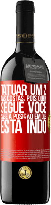 39,95 € Envio grátis | Vinho tinto Edição RED MBE Reserva Tatuar um 2 nas costas, para que quem o segue saiba a posição em que ele está indo Etiqueta Vermelha. Etiqueta personalizável Reserva 12 Meses Colheita 2015 Tempranillo