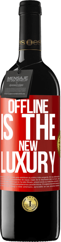 39,95 € 免费送货 | 红酒 RED版 MBE 预订 Offline is the new luxury 红色标签. 可自定义的标签 预订 12 个月 收成 2016 Tempranillo