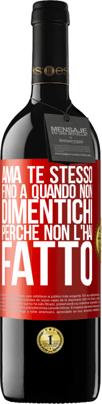 39,95 € Spedizione Gratuita | Vino rosso Edizione RED MBE Riserva Ama te stesso, fino a quando non dimentichi perché non l'hai fatto Etichetta Rossa. Etichetta personalizzabile Riserva 12 Mesi Raccogliere 2015 Tempranillo