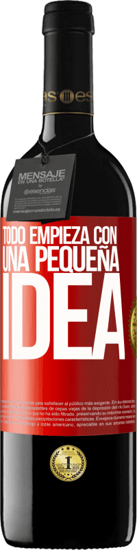 39,95 € Envío gratis | Vino Tinto Edición RED MBE Reserva Todo empieza con una pequeña idea Etiqueta Roja. Etiqueta personalizable Reserva 12 Meses Cosecha 2015 Tempranillo