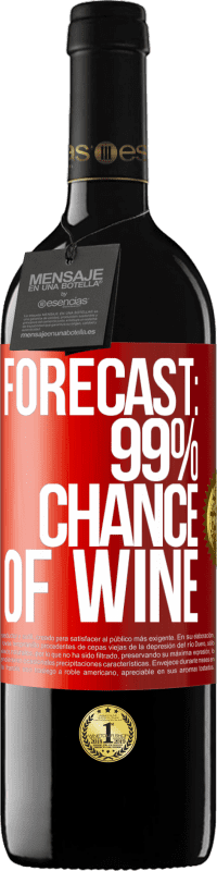 39,95 € Free Shipping | Red Wine RED Edition MBE Reserve Forecast: 99% chance of wine Red Label. Customizable label Reserve 12 Months Harvest 2016 Tempranillo