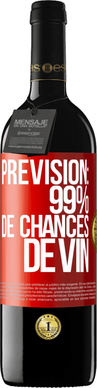 39,95 € Envoi gratuit | Vin rouge Édition RED MBE Réserve Prévision: 99% de chances de vin Étiquette Rouge. Étiquette personnalisable Réserve 12 Mois Récolte 2016 Tempranillo