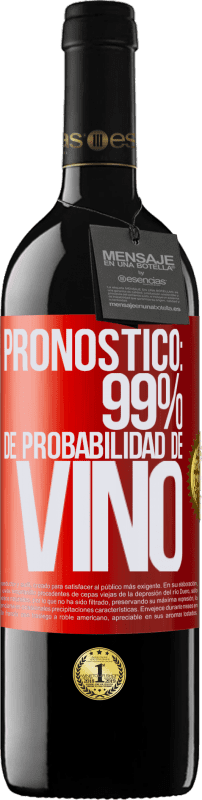 39,95 € Envío gratis | Vino Tinto Edición RED MBE Reserva Pronóstico: 99% de probabilidad de vino Etiqueta Roja. Etiqueta personalizable Reserva 12 Meses Cosecha 2014 Tempranillo