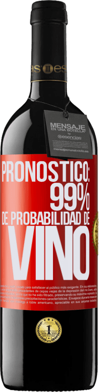 39,95 € Envío gratis | Vino Tinto Edición RED MBE Reserva Pronóstico: 99% de probabilidad de vino Etiqueta Roja. Etiqueta personalizable Reserva 12 Meses Cosecha 2015 Tempranillo