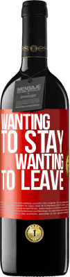 39,95 € Free Shipping | Red Wine RED Edition MBE Reserve Wanting to stay wanting to leave Red Label. Customizable label Reserve 12 Months Harvest 2016 Tempranillo