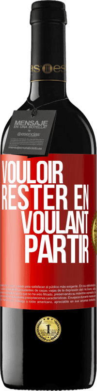 39,95 € Envoi gratuit | Vin rouge Édition RED MBE Réserve Vouloir rester en voulant partir Étiquette Rouge. Étiquette personnalisable Réserve 12 Mois Récolte 2015 Tempranillo