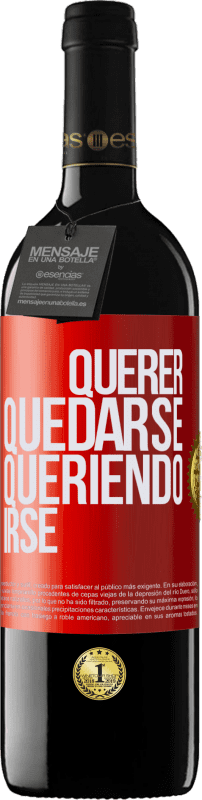 39,95 € Envío gratis | Vino Tinto Edición RED MBE Reserva Querer quedarse queriendo irse Etiqueta Roja. Etiqueta personalizable Reserva 12 Meses Cosecha 2015 Tempranillo