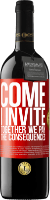 39,95 € 免费送货 | 红酒 RED版 MBE 预订 来吧，我邀请，我们共同承担后果 红色标签. 可自定义的标签 预订 12 个月 收成 2016 Tempranillo