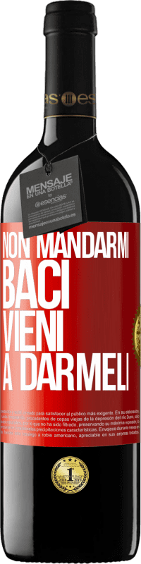 39,95 € Spedizione Gratuita | Vino rosso Edizione RED MBE Riserva Non mandarmi baci, vieni a darmeli Etichetta Rossa. Etichetta personalizzabile Riserva 12 Mesi Raccogliere 2016 Tempranillo