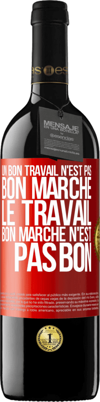 39,95 € Envoi gratuit | Vin rouge Édition RED MBE Réserve Un bon travail n'est pas bon marché. Le travail bon marché n'est pas bon Étiquette Rouge. Étiquette personnalisable Réserve 12 Mois Récolte 2015 Tempranillo