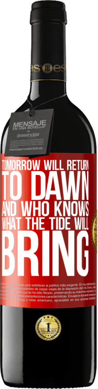 39,95 € 送料無料 | 赤ワイン REDエディション MBE 予約する 明日は明け方に戻り、誰が潮をもたらすかを知っている 赤いタグ. カスタマイズ可能なラベル 予約する 12 月 収穫 2014 Tempranillo
