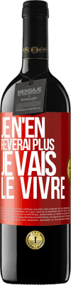 39,95 € Envoi gratuit | Vin rouge Édition RED MBE Réserve Je n'en rêverai plus. Je vais le vivre Étiquette Rouge. Étiquette personnalisable Réserve 12 Mois Récolte 2014 Tempranillo