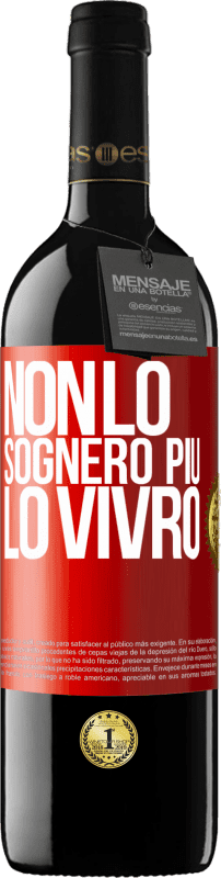 39,95 € Spedizione Gratuita | Vino rosso Edizione RED MBE Riserva Non lo sognerò più. Lo vivrò Etichetta Rossa. Etichetta personalizzabile Riserva 12 Mesi Raccogliere 2015 Tempranillo