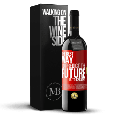 «The best way to predict the future is to create it» RED Edition MBE Reserve