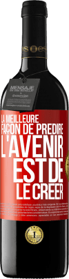 39,95 € Envoi gratuit | Vin rouge Édition RED MBE Réserve La meilleure façon de prédire l'avenir est de le créer Étiquette Rouge. Étiquette personnalisable Réserve 12 Mois Récolte 2015 Tempranillo