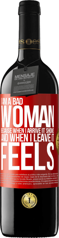 39,95 € Free Shipping | Red Wine RED Edition MBE Reserve I am a bad woman, because when I arrive it shows, and when I leave it feels Red Label. Customizable label Reserve 12 Months Harvest 2015 Tempranillo