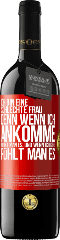 39,95 € Kostenloser Versand | Rotwein RED Ausgabe MBE Reserve Ich bin eine schlechte Frau, denn wenn ich ankomme, merkt man es, und wenn ich gehe, fühlt man es Rote Markierung. Anpassbares Etikett Reserve 12 Monate Ernte 2015 Tempranillo