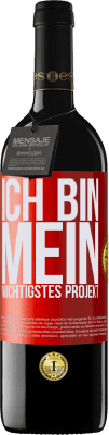 39,95 € Kostenloser Versand | Rotwein RED Ausgabe MBE Reserve Ich bin mein wichtigstes Projekt Rote Markierung. Anpassbares Etikett Reserve 12 Monate Ernte 2015 Tempranillo