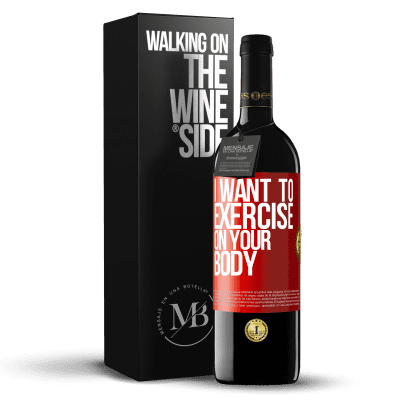 «I want to exercise on your body» RED Edition MBE Reserve