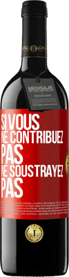 39,95 € Envoi gratuit | Vin rouge Édition RED MBE Réserve Si vous ne contribuez pas, ne soustrayez pas Étiquette Rouge. Étiquette personnalisable Réserve 12 Mois Récolte 2014 Tempranillo