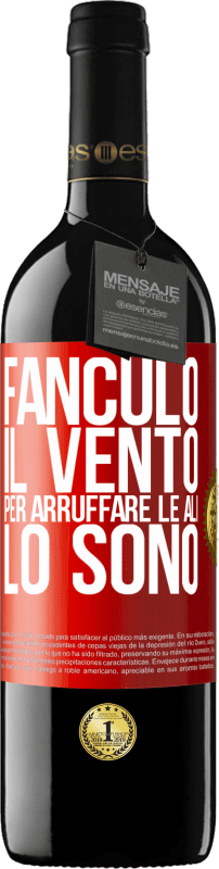 39,95 € Spedizione Gratuita | Vino rosso Edizione RED MBE Riserva Fanculo il vento, per arruffare le ali, lo sono Etichetta Rossa. Etichetta personalizzabile Riserva 12 Mesi Raccogliere 2015 Tempranillo