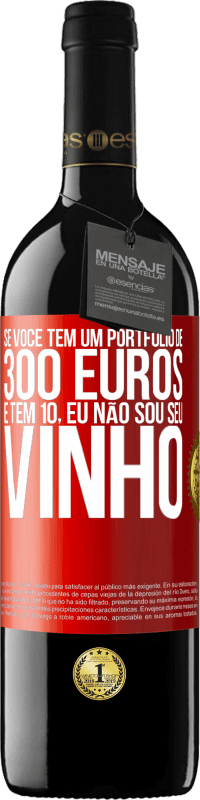 39,95 € Envio grátis | Vinho tinto Edição RED MBE Reserva Se você tem um portfólio de 300 euros e tem 10, eu não sou seu vinho Etiqueta Vermelha. Etiqueta personalizável Reserva 12 Meses Colheita 2015 Tempranillo