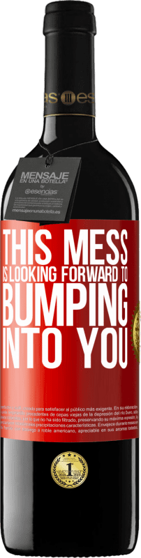 39,95 € 送料無料 | 赤ワイン REDエディション MBE 予約する この混乱はあなたにぶつかることを楽しみにしています 赤いタグ. カスタマイズ可能なラベル 予約する 12 月 収穫 2016 Tempranillo