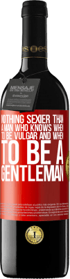 39,95 € Free Shipping | Red Wine RED Edition MBE Reserve Nothing sexier than a man who knows when to be vulgar and when to be a gentleman Red Label. Customizable label Reserve 12 Months Harvest 2014 Tempranillo