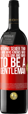 39,95 € Free Shipping | Red Wine RED Edition MBE Reserve Nothing sexier than a man who knows when to be vulgar and when to be a gentleman Red Label. Customizable label Reserve 12 Months Harvest 2015 Tempranillo