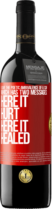 39,95 € Free Shipping | Red Wine RED Edition MBE Reserve I love the poetic ambivalence of a scar, which has two messages: here it hurt, here it healed Red Label. Customizable label Reserve 12 Months Harvest 2016 Tempranillo