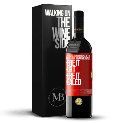 «I love the poetic ambivalence of a scar, which has two messages: here it hurt, here it healed» RED Edition MBE Reserve