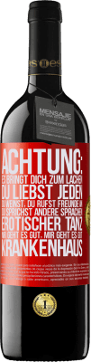 39,95 € Kostenloser Versand | Rotwein RED Ausgabe MBE Reserve Achtung: es bringt dich zum Lachen, du liebst jeden, du weinst, du rufst Freunde an, du sprichst andere Sprachen, erotischer Rote Markierung. Anpassbares Etikett Reserve 12 Monate Ernte 2015 Tempranillo