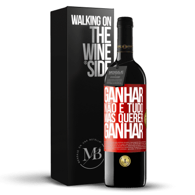 «Ganhar não é tudo, mas querer ganhar» Edição RED MBE Reserva