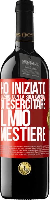 39,95 € Spedizione Gratuita | Vino rosso Edizione RED MBE Riserva Ho iniziato da zero, con la sola capacità di esercitare il mio mestiere Etichetta Rossa. Etichetta personalizzabile Riserva 12 Mesi Raccogliere 2015 Tempranillo