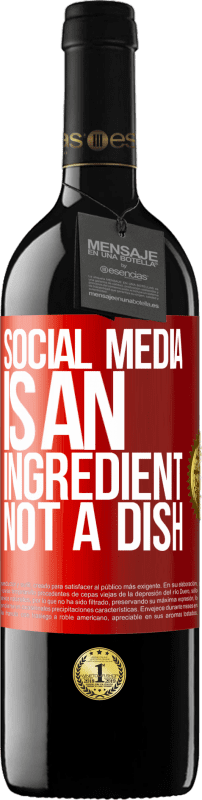 39,95 € Free Shipping | Red Wine RED Edition MBE Reserve Social media is an ingredient, not a dish Red Label. Customizable label Reserve 12 Months Harvest 2015 Tempranillo